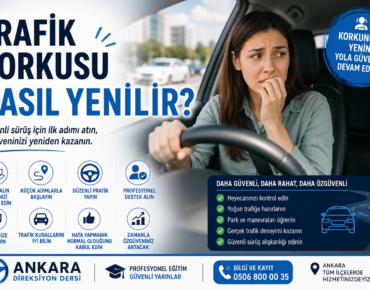 Trafik korkusu yaşayan sürücü adayı ve profesyonel direksiyon eğitimi ile güvenli sürüş eğitimi