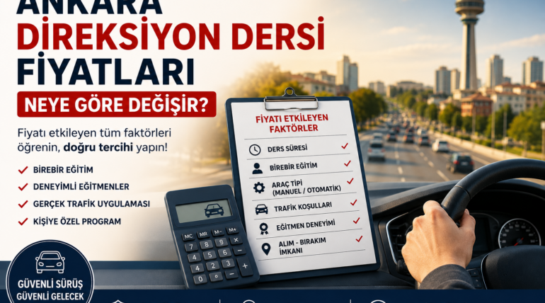 Ankara direksiyon dersi fiyatları neye göre değişir? Birebir direksiyon eğitimi, gerçek trafik uygulaması ve fiyatı etkileyen faktörler.