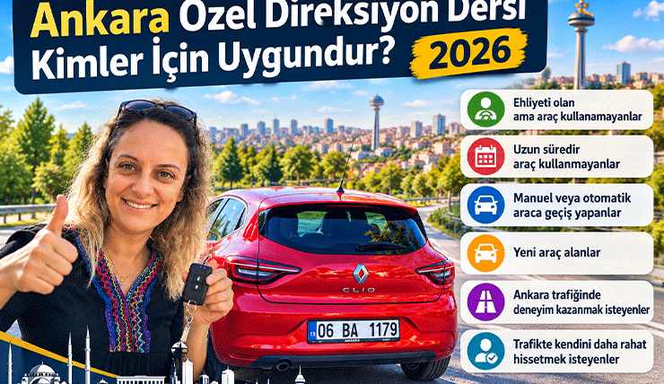 Ankara özel direksiyon dersi kimler için uygundur